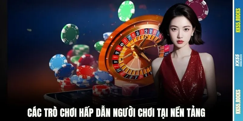 Các trò chơi hấp dẫn người chơi tại nền tảng