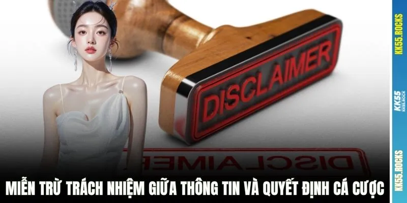 Miễn trừ trách nhiệm giữa thông tin và quyết định cá cược