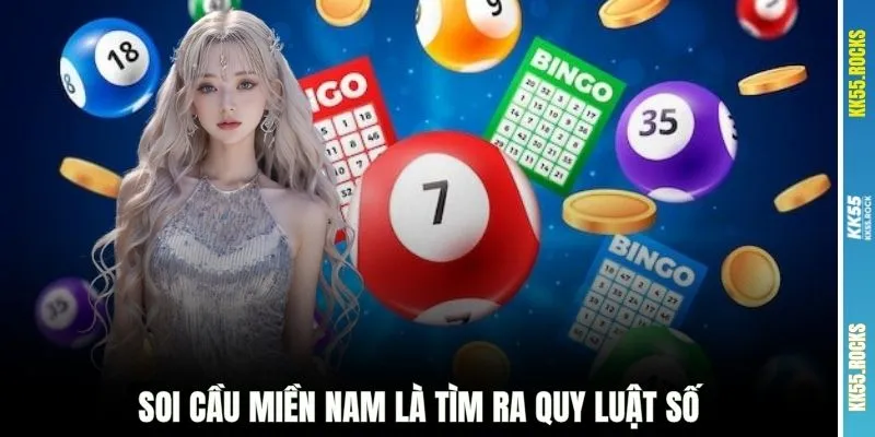 Soi cầu miền Nam là tìm ra quy luật số