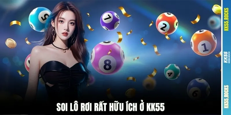 Soi lô rơi rất hữu ích ở KK55