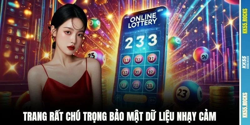 Trang rất chú trọng bảo mật dữ liệu nhạy cảm