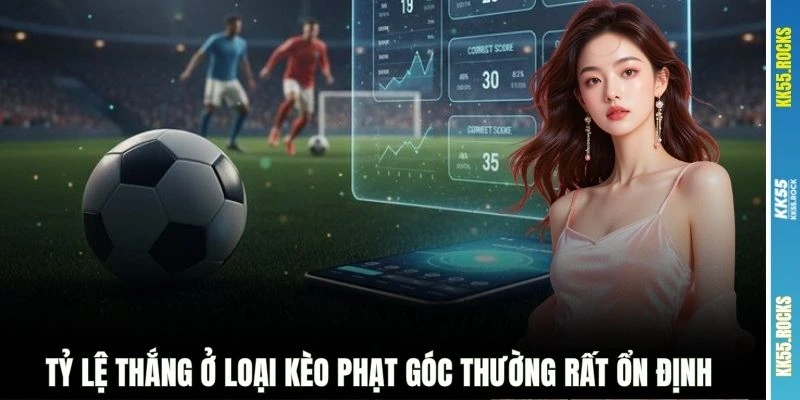 Tỷ lệ thắng ở loại kèo phạt góc thường rất ổn định 